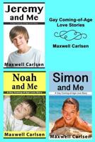 Gay Coming-Of-Age Love Stories: Jeremy and Me / Noah and Me / Simon and Me 1793948917 Book Cover