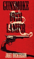Gunsmoke Over Lander B0FFSF9YM7 Book Cover
