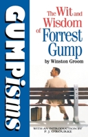 Gumpisms: The Wit and Wisdom of Forrest Gump 0671517635 Book Cover