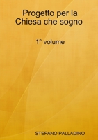 Progetto per la Chiesa che sogno 0244151466 Book Cover