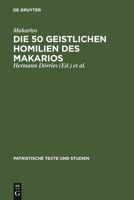 Die 50 Geistlichen Homilien Des Makarios 3110052679 Book Cover