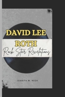 David Lee Roth: Rock Star Revelations B0DPSNQ713 Book Cover