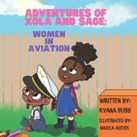 Adventures of Xola and Sage: Women in Aviation B091F3G2DK Book Cover