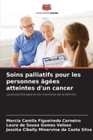 Soins palliatifs pour les personnes âgées atteintes d'un cancer: La physiothérapie et les membres de la famille (French Edition) 6208809770 Book Cover