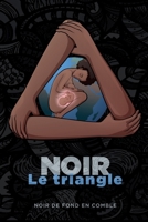 Noir: Le Triangle B0BW32LXJN Book Cover