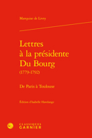 Lettres a la Presidente Du Bourg: de Paris a Toulouse (French Edition) 2406157474 Book Cover