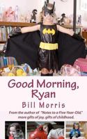 Good Morning, Ryan 0615609260 Book Cover