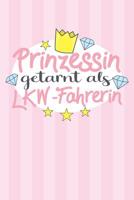 Prinzessin getarnt als LKW-Fahrerin: Praktischer Wochenplaner f�r ein ganzes Jahr ohne festes Datum 1081337591 Book Cover