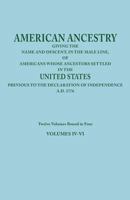 American Ancestry: Giving the Name and Descent, in the Male Line, of Americans Whose Ancestors Settled in the United States Previous to T 0806347708 Book Cover