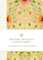 ESV Prayer Journal: 30 Days on Wisdom 1433588579 Book Cover