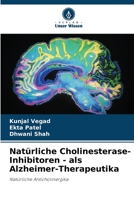 Natürliche Cholinesterase-Inhibitoren - als Alzheimer-Therapeutika: Natürliche Anticholinergika 6206129268 Book Cover