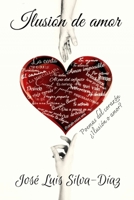 Ilusión de Amor: ¿Ilusión o amor? (Spanish Edition) B087SFG85G Book Cover