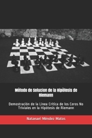 Solución de la Hipótesis de Riemann: Demostración de la Línea Crítica de los Ceros No Triviales en la Hipótesis de Riemann 1703221834 Book Cover