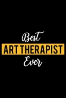 Best Art Therapist Ever: Lined Journal for Daily Use, Gift for Art Therapist 1676387463 Book Cover