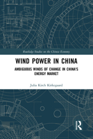 Wind Power in China: Ambiguous Winds of Change in China's Energy Market 0367583151 Book Cover