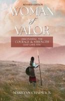 Woman of Valor: Discovering the Courage & Strength God Gave You 1884330452 Book Cover