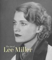 The Art of Lee Miller 0300123752 Book Cover