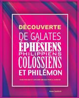 Decouverte de Galates, Ephesiens, Philippiens, Colossiens Et Philemon: Etude Biblique Et Concours Biblique Pour La Jeunesse 1563448211 Book Cover