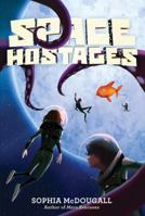 Space Hostages 0062294024 Book Cover