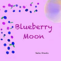 Blueberry Moon 0692331042 Book Cover