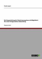 Die Neugestaltung der Schuleingangsphase als Möglichkeit für einen kindgerechten Schulanfang 3640099397 Book Cover