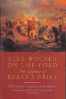 Like Wolves on the Fold: The Defence of Rorke's Drift 1853676594 Book Cover
