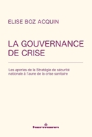 La gouvernance de crise: Les apories de la Stratégie de sécurité nationale à l'aune de la crise sanitaire (French Edition) B0H3Z33HCJ Book Cover