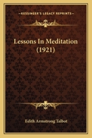 Lessons In Meditation... 1104778661 Book Cover