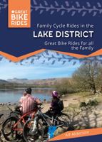 Family Cycle Rides in the Lake District (Great Bike Rides) 0957364512 Book Cover