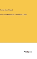 The "Final Memorials" of Charles Lamb 3382324490 Book Cover