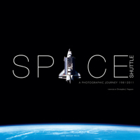 Space Shuttle: A Photographic Journey, 1981–2011 1781453667 Book Cover