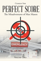 Perfect Score: The Misadventures of Max Mason 1646286375 Book Cover