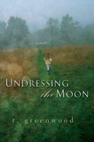 Undressing the Moon 0758238762 Book Cover