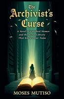 The Archivist's Curse B0FG6WQ9H9 Book Cover