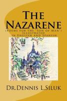 The Nazarene (Poems for the "Son of Man"): Illustrated in English and Spanish 1986442799 Book Cover