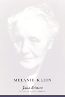 Le génie féminin. La vie, la folie, les mots. Tome second: Melanie Klein 0231122853 Book Cover
