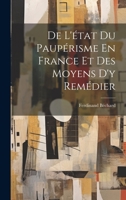 De L'état Du Paupérisme En France Et Des Moyens D'y Remédier 1022482955 Book Cover