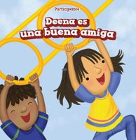 Deena Es Una Buena Amiga (Deena Is a Good Friend) 1538348268 Book Cover