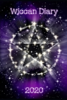 Wiccan Diary 2020 - pentacle design, page per week planner with pages for monthly correspondences, moon phases, festivals 1698644663 Book Cover