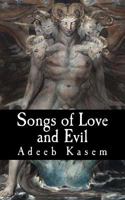 Songs of Love and Evil 1726029557 Book Cover