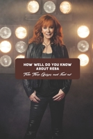 How Well Do You Know About Reba: Take These Quizzes and Find out B09TDSCB2C Book Cover