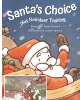 Santa's Choice and Reindeer Training 0578314649 Book Cover