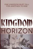 Kingdom Horizon 1986190285 Book Cover