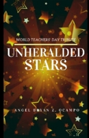 Unheralded Stars: World Teachers' Day Tribute B08KV6QD68 Book Cover