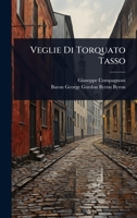 Veglie Di Torquato Tasso (Italian Edition) 1024933350 Book Cover