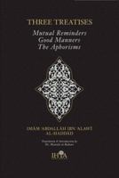 Three Treatises: Mutual Reminders, Good Manners & The Aphorisms 1939256011 Book Cover