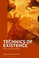 Technics of Existence: Sartre, Foucault and Stiegler 1350416215 Book Cover