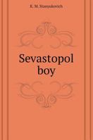 Sevastopol boy 5519602581 Book Cover