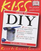 KISS Guide to DIY (Keep It Simple) 0751338478 Book Cover