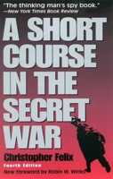 A Short Course in the Secret War 1568331797 Book Cover